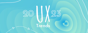 Die 13 wichtigsten UX-Trends für 2023